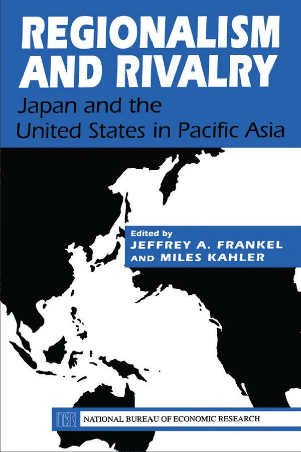 Jeffrey A. Frankel, Miles Kahler - Regionalism and Rivalry, Inbunden