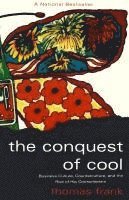 Thomas Frank - Conquest of Cool, Häftad