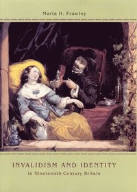 bokomslag Invalidism and Identity in Nineteenth-Century Britain