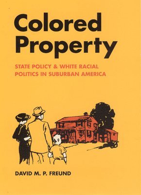 David M. P. Freund, USA) Freund, David M. P. (University of Maryland - Colored Property, Inbunden