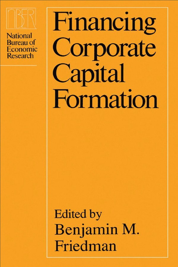 Financing Corporate Capital Formation 1