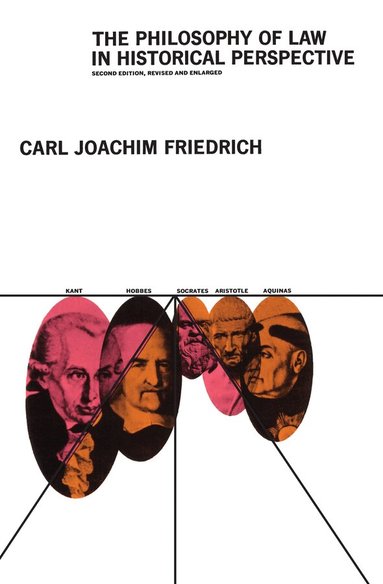 Carl Joachim Friedrich - Philosophy of Law in Historical Perspective, Häftad