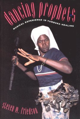 Steven M. Friedson - Dancing Prophets, Häftad
