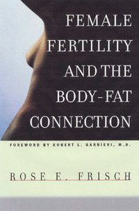 bokomslag Female Fertility and the Body Fat Connection