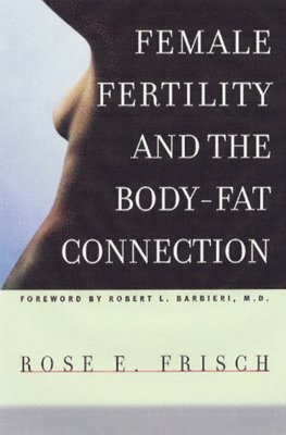Female Fertility and the Body Fat Connection 1