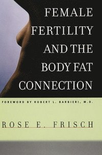 bokomslag Female Fertility and the Body Fat Connection