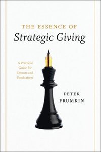 bokomslag The Essence of Strategic Giving