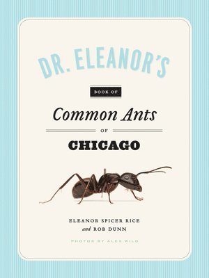 Dr. Eleanor's Book of Common Ants of Chicago 1