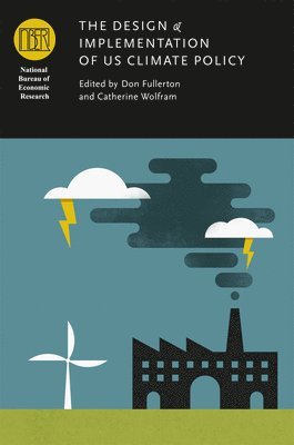 Don Fullerton, Catherine Wolfram, Catherine D. Wolfram - Design and Implementation of US Climate Policy, Inbunden