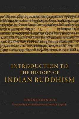 Eugene Burnouf - Introduction to the History of Indian Buddhism, Häftad