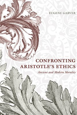 Confronting Aristotle's Ethics 1