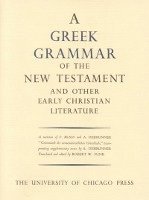 Greek Grammar of the New Testament and Other Early Christian Literature 1