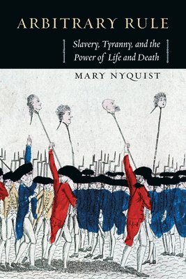 Mary Nyquist - Arbitrary Rule, Häftad