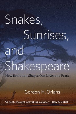 Gordon H. Orians - Snakes, Sunrises, and Shakespeare, Häftad