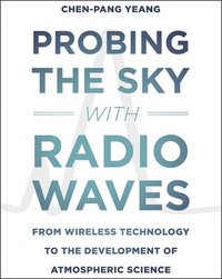 bokomslag Probing the Sky with Radio Waves