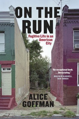 Alice Goffman - On the Run, Häftad