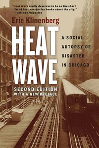 bokomslag Heat Wave: A Social Autopsy of Disaster in Chicago