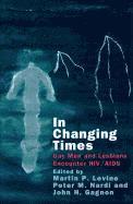 Martin P. Levine, Peter M. Nardi, John H. Gagnon - In Changing Times, Häftad
