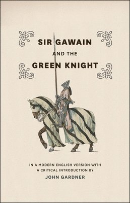 Sir Gawain and the Green Knight  In a Modern English Version with a Critical Introduction 1