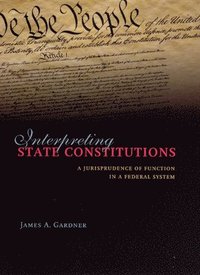 bokomslag Interpreting State Constitutions