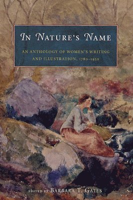 Barbara T. Gates - In Nature's Name, Inbunden