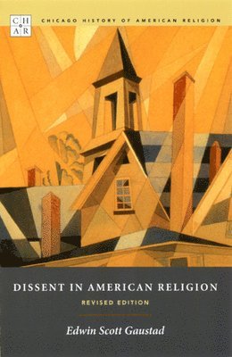 Edwin Scott Gaustad - Dissent in American Religion, Häftad