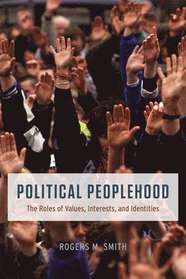 Rogers M. Smith - Political Peoplehood, Häftad