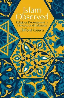 Clifford Geertz - Islam Observed, Häftad