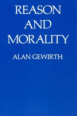 Alan Gewirth - Reason and Morality, Häftad