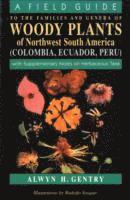 Alwyn H. Gentry - Field Guide to the Families and Genera of Woody Plants of Northwest South America, Häftad