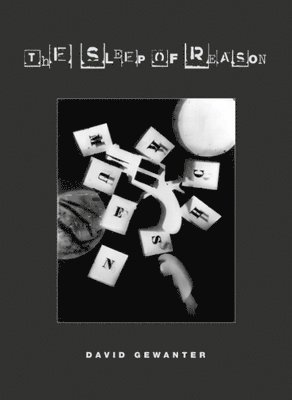 David Gewanter - Sleep of Reason, Inbunden
