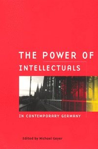 bokomslag The Power of Intellectuals in Contemporary Germany