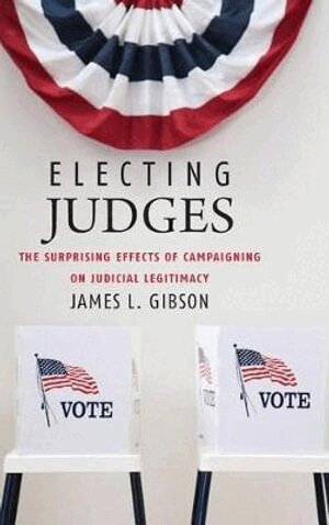 James L. Gibson - Electing Judges, Inbunden