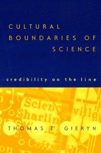 bokomslag Cultural Boundaries of Science: Credibility on the Line