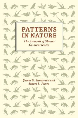 James G. Sanderson, Stuart L. Pimm - Patterns in Nature, Inbunden
