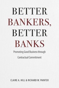 bokomslag Better Bankers, Better Banks