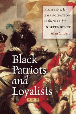 bokomslag Black Patriots and Loyalists