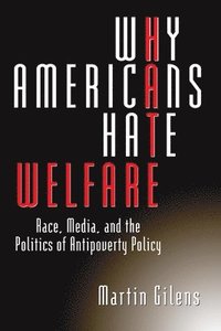 bokomslag Why Americans Hate Welfare