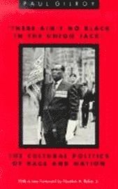 bokomslag 'There Ain't no Black in the Union Jack': The Cultural Politics of Race and Nation