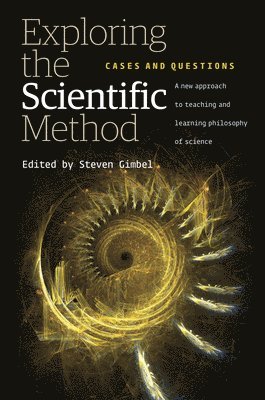Steven Gimbel - Exploring the Scientific Method, Häftad