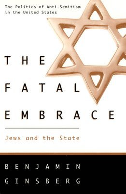 The Fatal Embrace  Jews & the State (Paper) 1