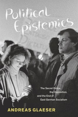 Andreas Glaeser - Political Epistemics, Häftad