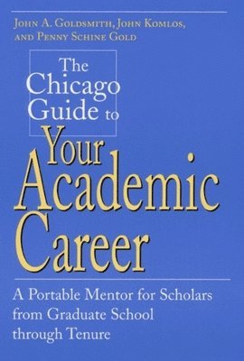 bokomslag The Chicago Guide to Your Academic Career