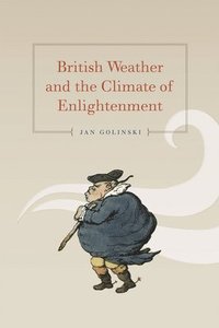 bokomslag British Weather and the Climate of Enlightenment
