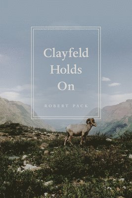 Robert Pack - Clayfeld Holds On, Häftad