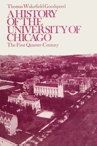 bokomslag A History of the University of Chicago