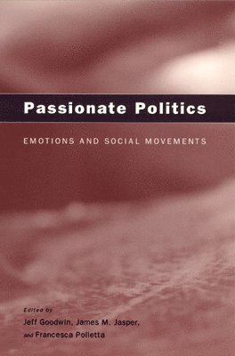 bokomslag Passionate Politics  Emotions and Social Movements