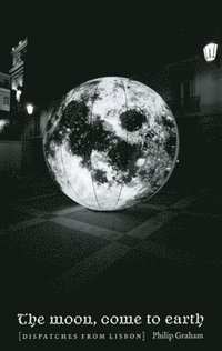 bokomslag The Moon, Come to Earth