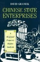 David Granick - Chinese State Enterprises, Inbunden