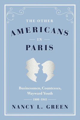 Nancy L. Green - Other Americans in Paris, Inbunden